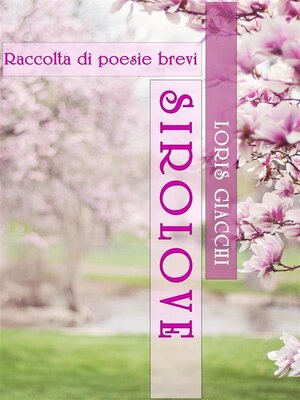 cover image of SIROLOVE. Raccolta di poesie brevi.